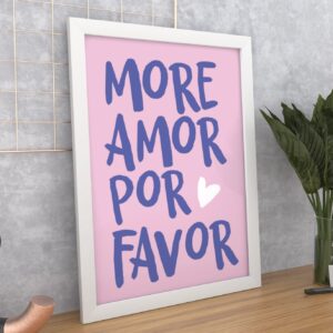 Quadro Decorativo: "more amor por favor"